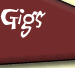 Gigs